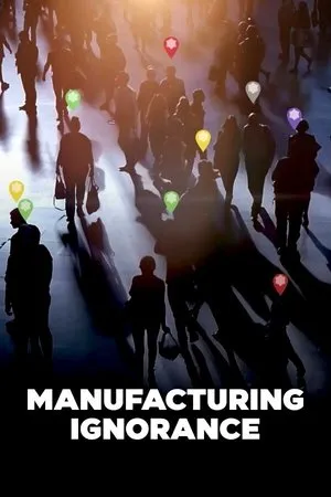 Manufacturing Ignorance poszter