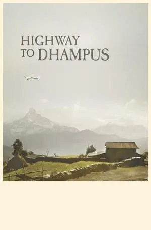 Highway to Dhampus poszter