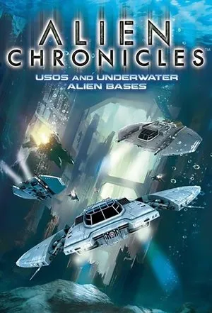 Alien Chronicles: USOs and Under Water Alien Bases poszter