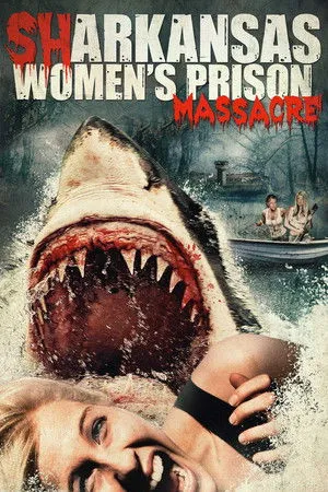Sharkansas Women's Prison Massacre poszter
