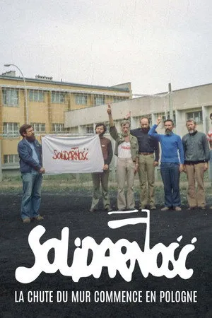 Solidarność: How Solidarity Changed Europe poszter
