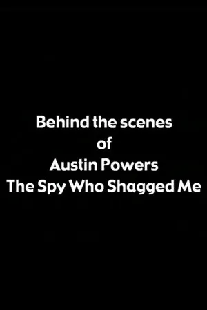 Behind the Scenes of 'Austin Powers: The Spy Who Shagged Me'