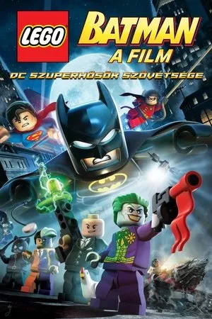 LEGO Batman: A Film - DC szuperhősök szövetsége