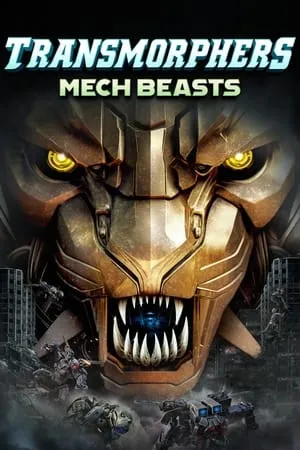 Transmorphers: Mech Beasts poszter