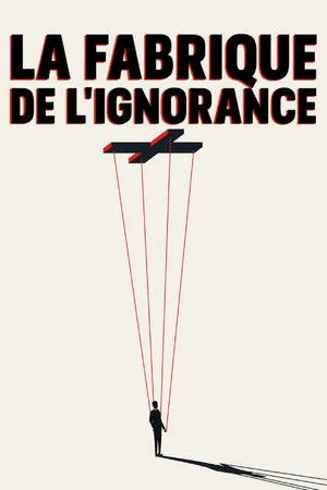 Manufacturing Ignorance poszter