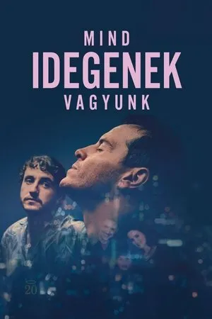 Mind idegenek vagyunk