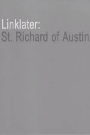 Linklater: St. Richard of Austin