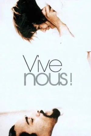 Vive nous!