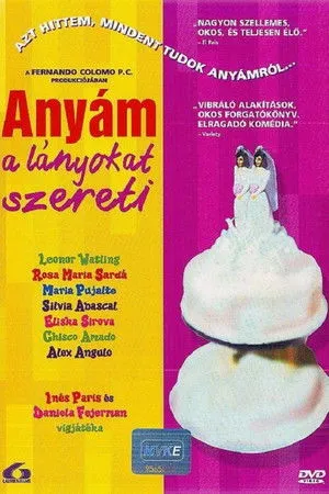 Anyám a lányokat szereti