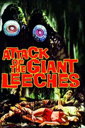Attack of the Giant Leeches poszter