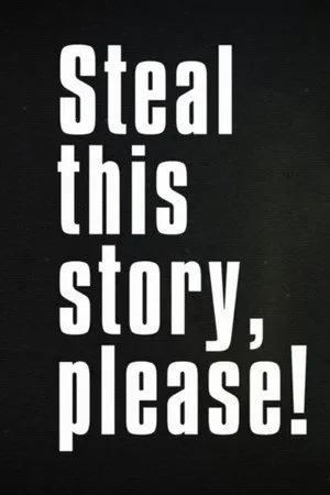 Steal This Story, Please! poszter