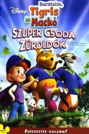 Barátaim, Tigris és Mackó: Szuper csoda zűroldók