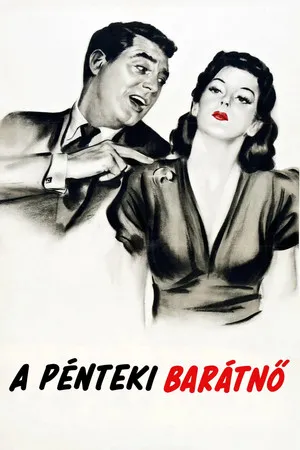A pénteki barátnő (A nagy sztori)