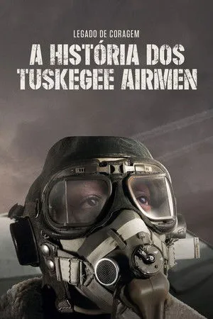Tuskegee Airmen: Legacy of Courage poszter