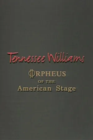 Tennessee Williams: Orpheus of the American Stage