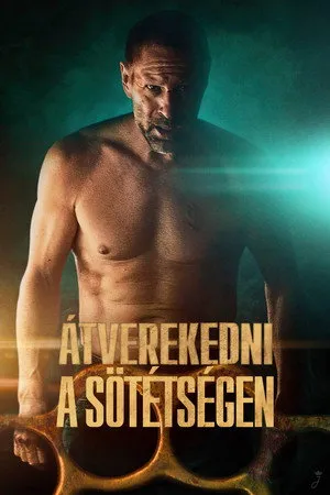 Átverekedni a sötétségen