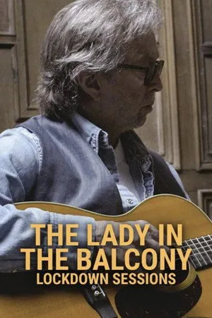 Eric Clapton: The Lady in the Balcony - Lockdown Sessions poszter