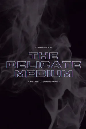 The Delicate Medium poszter