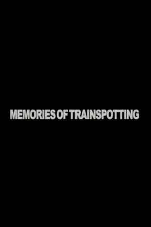 Memories of "Trainspotting"
