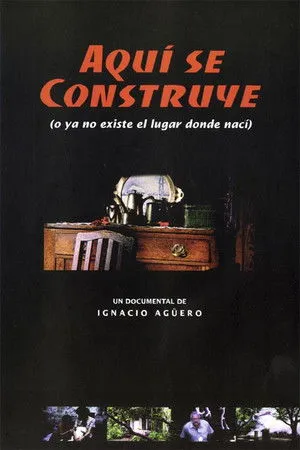 Under Construction (Or The Place Where I Was Born No Longer Exists) poszter