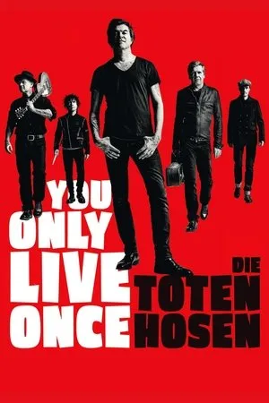 You Only Live Once: Die Toten Hosen on Tour poszter