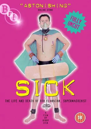 Sick: The Life and Death of Bob Flanagan, Supermasochist poszter