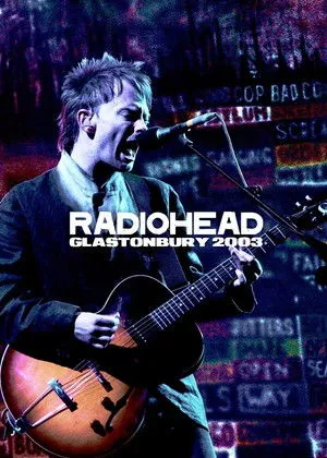 Radiohead: Glastonbury 2003