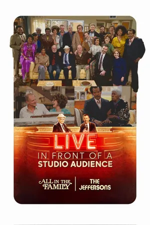 Live in Front of a Studio Audience: Norman Lear's "All in the Family" and "The Jeffersons" poszter