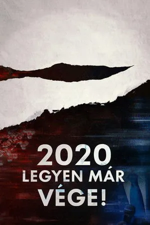 2020: Legyen már vége!