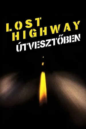 Lost Highway - Útvesztőben