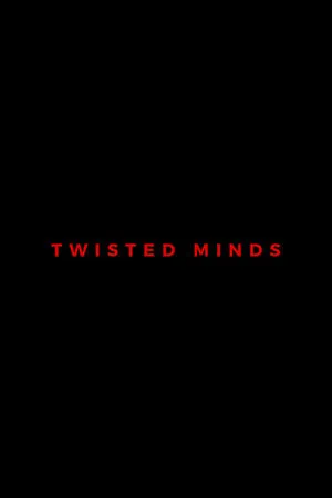 Twisted Minds