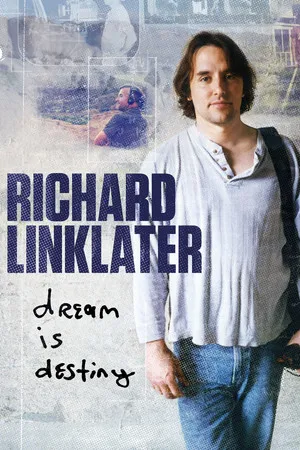 Richard Linklater: Dream Is Destiny poszter