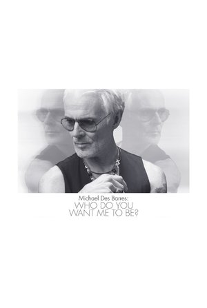 Michael Des Barres: Who Do You Want Me To Be?