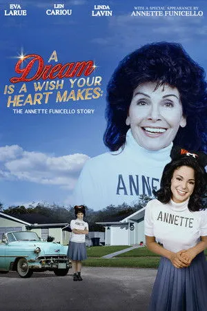 A Dream is a Wish Your Heart Makes: The Annette Funicello Story