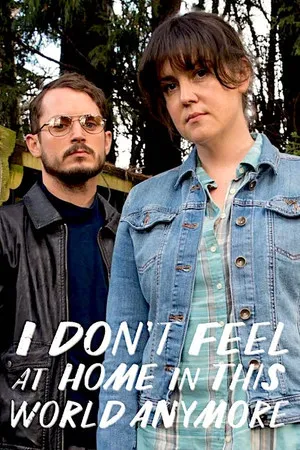 I Don't Feel at Home in This World Anymore poszter