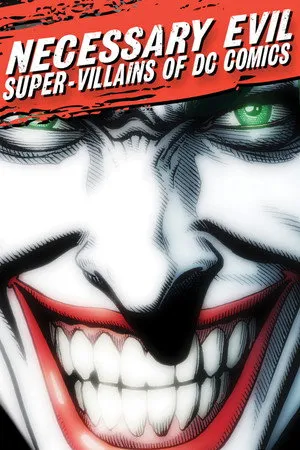 Necessary Evil: Super-Villains of DC Comics poszter