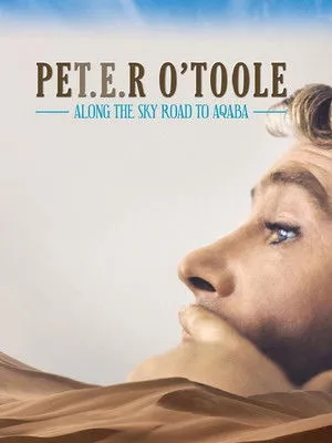 Peter O'Toole: Along the Sky Road to Aqaba poszter