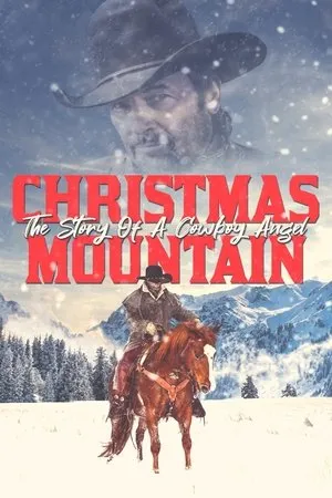 Christmas Mountain: The Story Of A Cowboy Angel